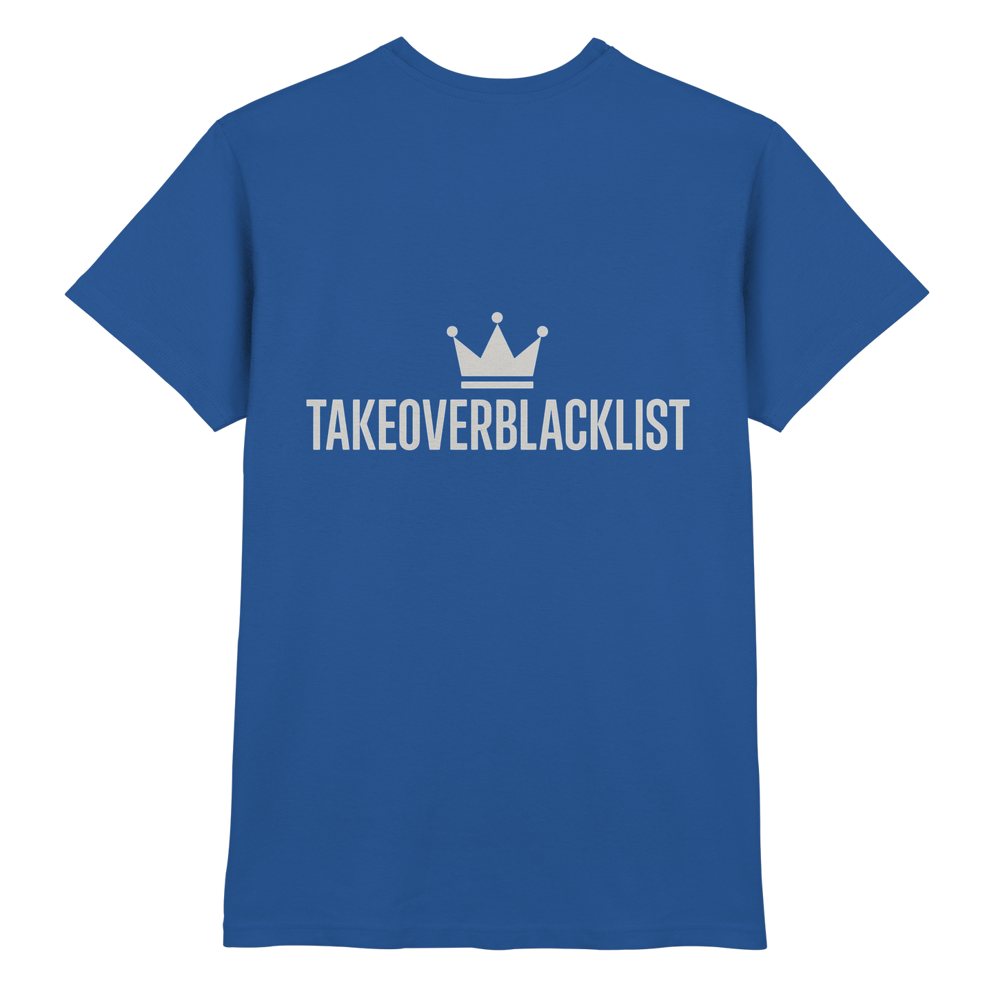 TAKEOVERBLACKLIST Premium T-Shirt – mit Backprint